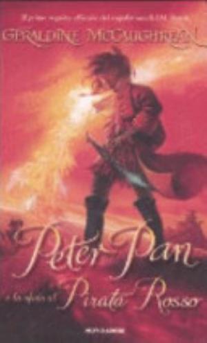 Peter Pan E La Sfida Al Pirata Rosso - Geraldine Mccaughrean