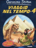 Viaggio Nel Tempo 4 - Geronimo Stilton