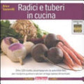 Radici E Tuberi In Cucina - Alice Savorelli