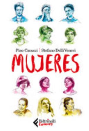 Mujeres - Pino Cacucci, Stefano Delli Veneri
