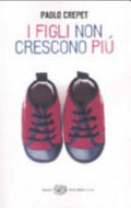 I Figli Non Crescono Più - Paolo Crepet