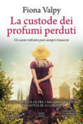 La Custode Dei Profumi Perduti - Fiona Valpy
