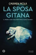 La Sposa Gitana. Il Primo Caso Dell'ispettrice Elena Blanco - Carmen Mola