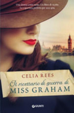Il Ricettario Di Guerra Di Miss Graham - Celia Rees