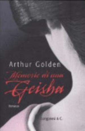 Memorie Di Una Geisha - Arthur Golden