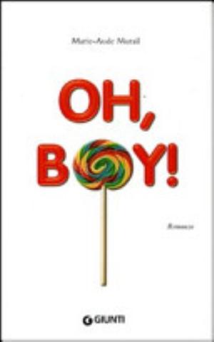 Oh, Boy! - Marie-aude Murail