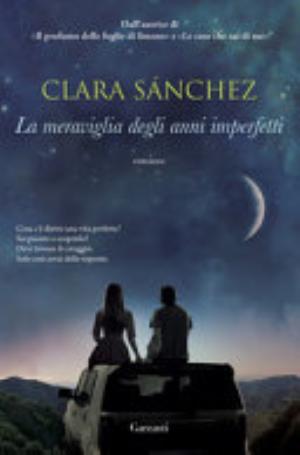 La Meraviglia Degli Anni Imperfetti - Clara Sánchez