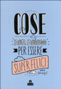 Cose Non Noiose Per Essere Super Felici - Mr. Wonderful