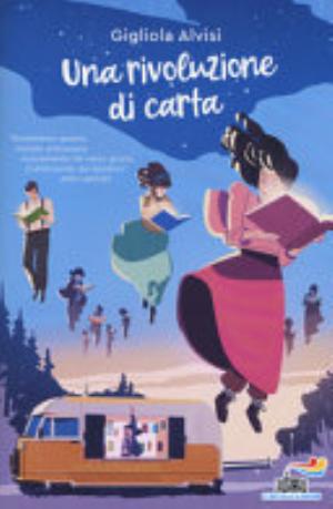 Una Rivoluzione Di Carta - Gigliola Alvisi