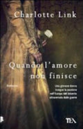 Quando L'amore Non Finisce - Charlotte Link