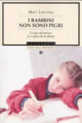I Bambini Non Sono Pigri - Mel Levine