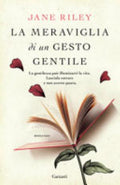La Meraviglia Di Un Gesto Gentile - Jane Riley