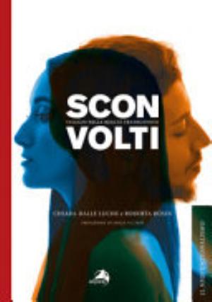 Sconvolti. Viaggio Nelle Realtà Transgender - Chiara Dalle Luche, Roberta Rosin