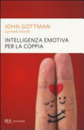 Intelligenza Emotiva Per La Coppia - John Gottman, Nan Silver