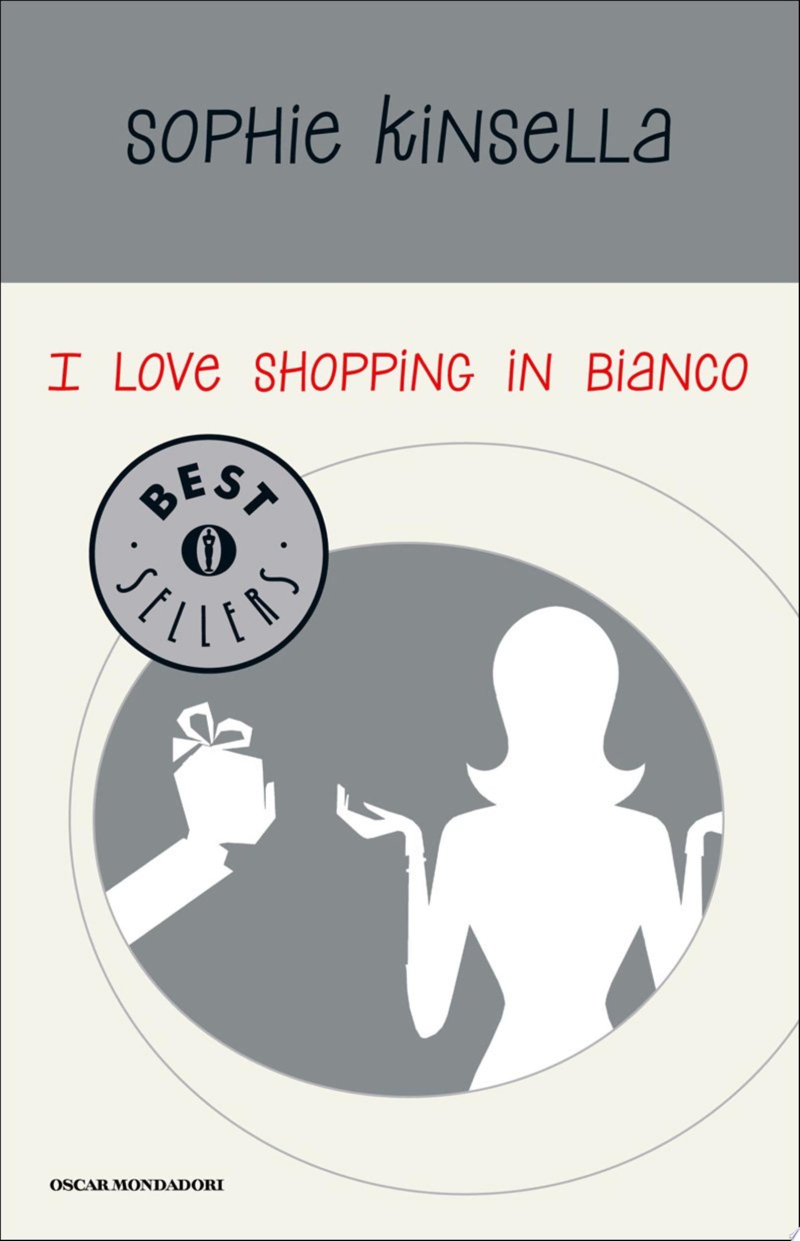 I Love Shopping In Bianco - Sophie Kinsella