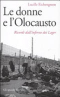 Le Donne E L'olocausto - Lucille Eichengreen