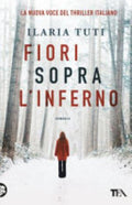 Fiori Sopra L'inferno - Ilaria Tut4.