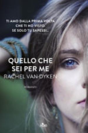 Quello Che Sei Per Me - Rachel Van Dyken