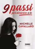 9 Passi Per Arrivare A Te - Michelle Cavallaro