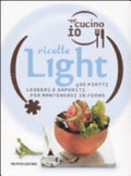 Oggi Cucino Io. Ricette Light