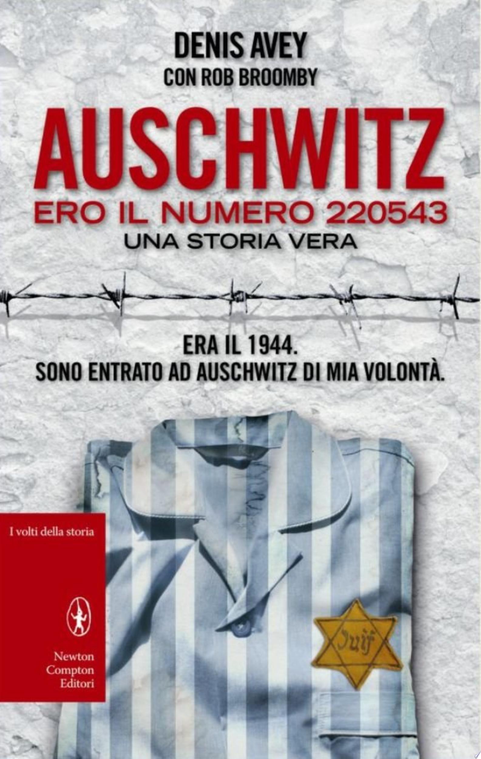 Auschwitz - Denis Avey, Rob Broomby