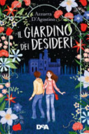 Il Giardino Dei Desideri - Azzurra D'agostino