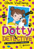 Il Mistero Delle Impronte. Dotty Detective - Clara Vulliamy