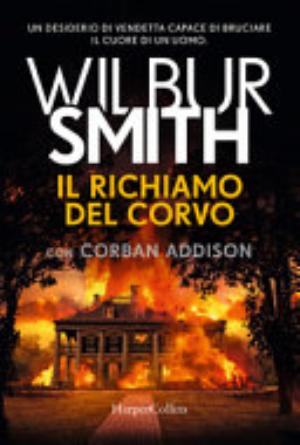 Il Richiamo Del Corvo - Wilbur Smith, Corban Addison