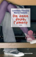 Un Anno Dopo, L'amore - Loredana Frescura, Marco Tomatis