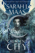 La Casa Di Cielo E Aria. Crescent City - Sarah J. Maas