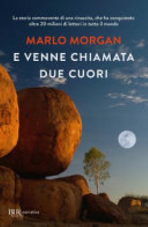 ... E Venne Chiamata Due Cuori - Marlo Morgan