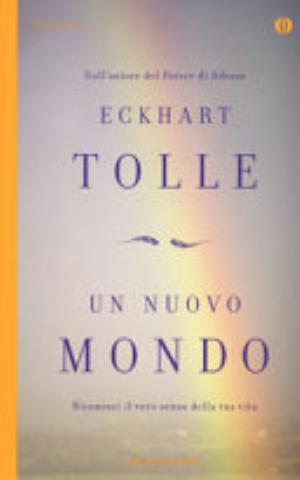 Un Nuovo Mondo - Eckhart Tolle