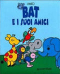 Bat E I Suoi Amici - Attilio Cassinelli