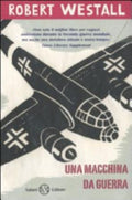 Una Macchina Da Guerra - Robert Westall