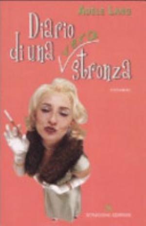 Diario Di Una (vera) Stronza - Adèle Lang