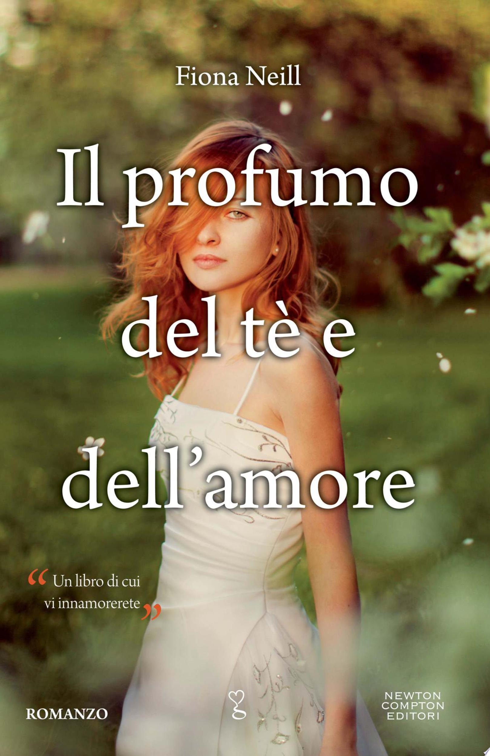 Il Profumo Del Tè E Dell'amore - Fiona Neill