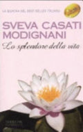 Lo Splendore Della Vita - Sveva Casati Modignani