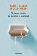 Diciamoci Tutto (al Massimo Ci Lasciamo) - Katia Follesa, Angelo Pisani