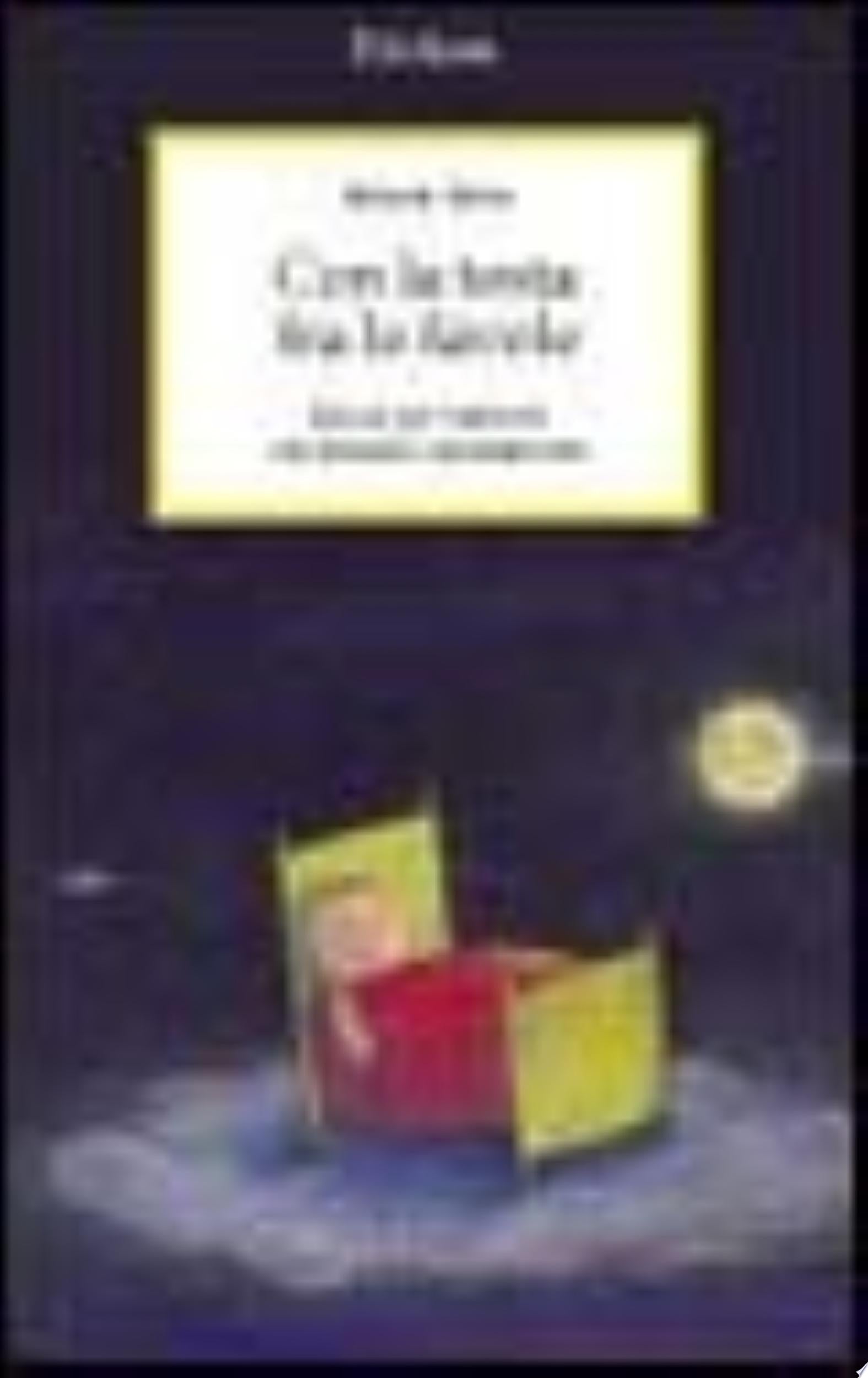 Con La Testa Fra Le Favole - Roberta Verità