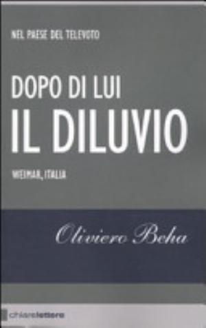 Dopo Di Lui Il Diluvio - Oliviero Beha