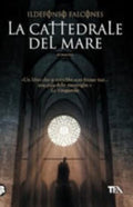 La Cattedrale Del Mare - Ildefonso Falcones, Ildefonso Falcones De Sierra